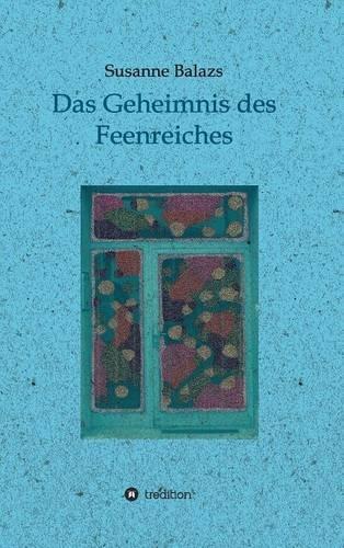 Das Geheimnis des Feenreiches