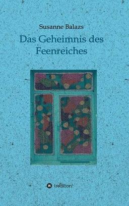 Das Geheimnis des Feenreiches