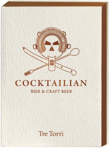 Cocktailian: Bier & Craft Beer