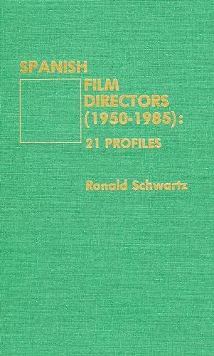 Spanish Film Directors (1950-1985): 21 Profiles