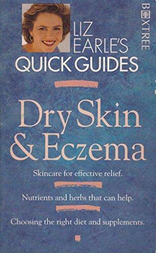 Dry Skin and Ezcema (Liz Earle's Quick Guides)