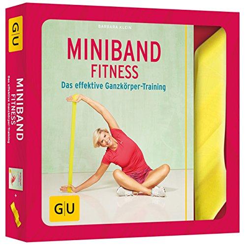 Miniband-Fitness: Das effektive Ganzkörper-Training (GU Buch plus Körper & Seele)