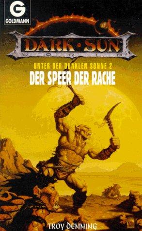 Unter der dunklen Sonne II. Der Speer der Rache.