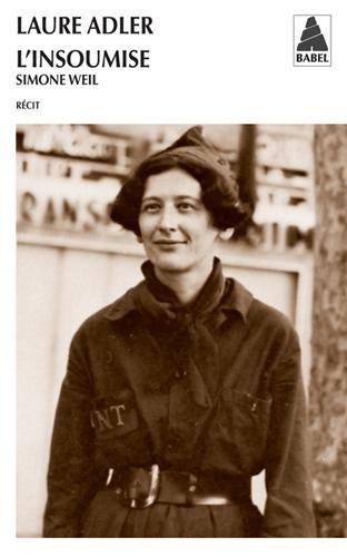 L'insoumise : Simone Weil : récit