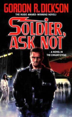 Soldier, Ask Not: A Novel in the Chide Cyle (Childe Cycle)