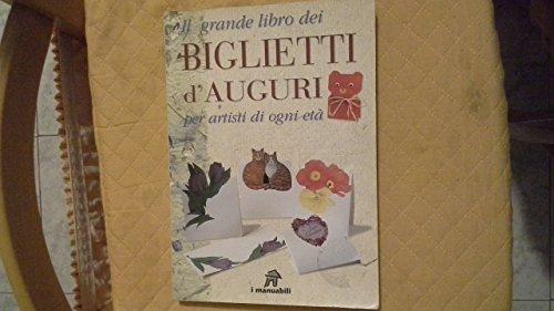 Il grande libro dei biglietti d'auguri per artisti di ogni età