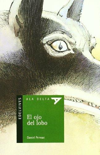 El ojo del lobo (Ala Delta - Serie verde, Band 67)