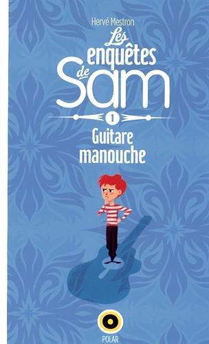 Les enquêtes de Sam. Vol. 1. Guitare manouche