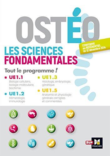 Ostéo : les sciences fondamentales, tout le programme ! : UE1.1, UE1.2, UE1.3, UE1.5