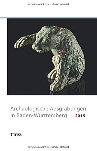 Archäologische Ausgrabungen in Baden-Württemberg 2015