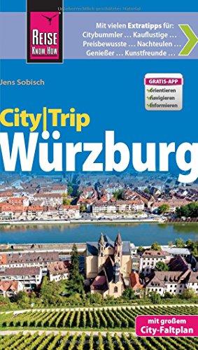 Reise Know-How CityTrip Würzburg: Reiseführer mit Faltplan und kostenloser Web-App