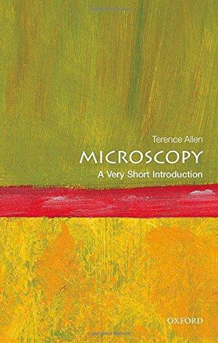 Microscopy: A Very Short Introduction (Very Short Introductions)