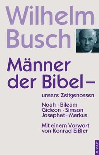 Männer der Bibel, unsere Zeitgenossen