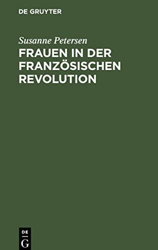 Frauen in der Französischen Revolution: Dokumente, Kommentare, Bilder