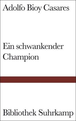 Ein schwankender Champion: Roman (Bibliothek Suhrkamp)