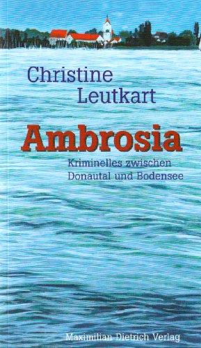 Ambrosia: Kriminelles zwischen Donautal und Bodensee