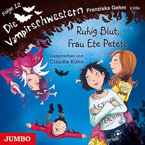 Die Vampirschwestern 12/Ruhig Blut,Frau Ete Petet