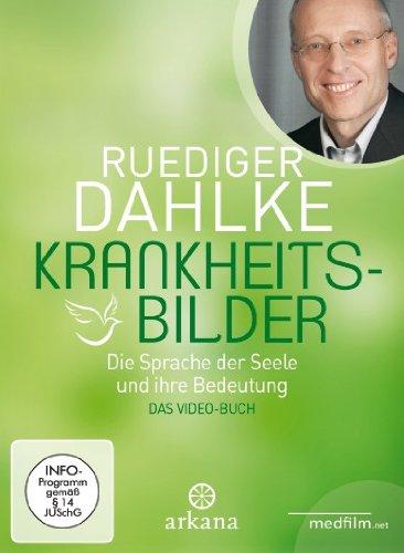 Krankheitsbilder: Die Sprache der Seele und ihre Bedeutung (Das Videobuch - DVD)