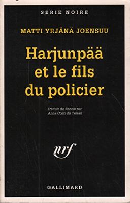 Harjunpää et le fils du policier : roman à propos d'un crime et de ce que l'on ne voit que dans l'oeil de son voisin