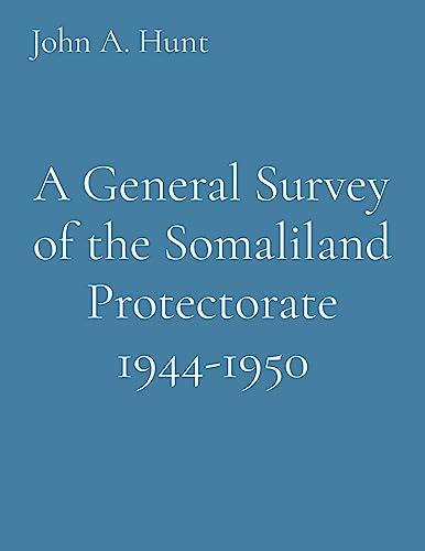 A General Survey of the Somaliland Protectorate 1944-1950