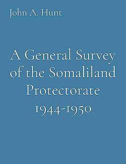 A General Survey of the Somaliland Protectorate 1944-1950