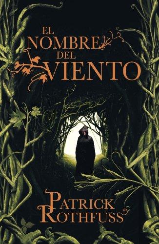 El nombre del viento : crónica del asesino de reyes, primer día (Cronicas Del Asesino De Reyes/ the Kingkiller Chronicle)