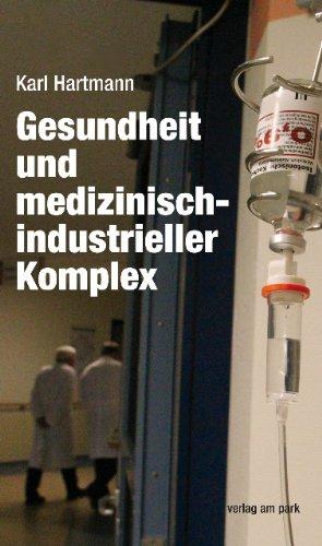 Gesundheit und medizinisch-industrieller Komplex (Verlag am Park)