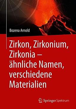 Zirkon, Zirkonium, Zirkonia - ähnliche Namen, verschiedene Materialien