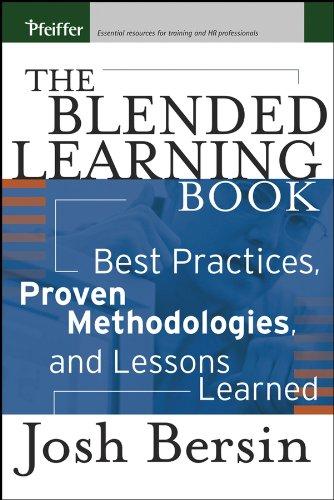 Blended Learning Book: Best Practices, Proven Methodologies, and Lessons Learned