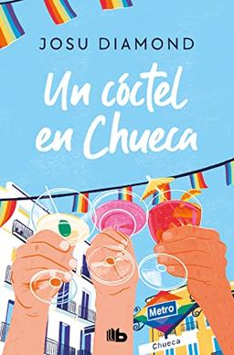 Un cóctel en Chueca (Trilogía Un cóctel en Chueca 1) (Ficción, Band 1)