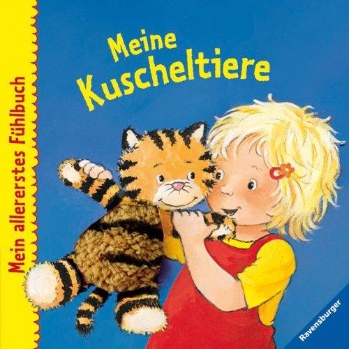 Mein allererstes Fühlbuch: Meine Kuscheltiere