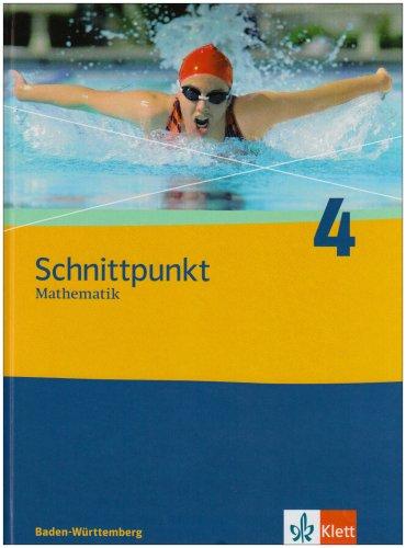 Schnittpunkt Mathematik - Ausgabe für Baden-Württemberg: Schnittpunkt 4. 8. Schuljahr. Schülerbuch. Baden-Württemberg: Mathematik für Realschulen: BD 4