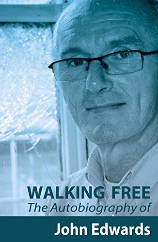 Walking Free: Autobiography of John Edwards