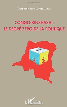 Congo-Kinshasa : le degré zéro de la politique