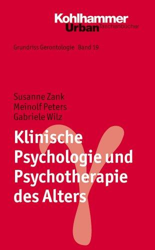 Grundriss Gerontologie: Klinische Psychologie und Psychotherapie des Alters: Bd 19 (Urban-Taschenbuecher)