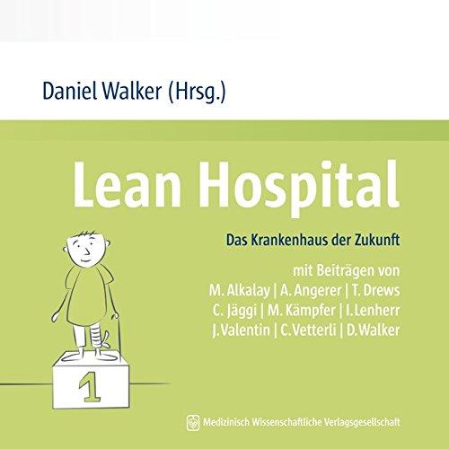 Lean Hospital: Das Krankenhaus der Zukunft