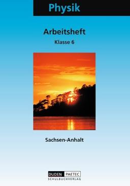 Duden Physik - Sekundarstufe I - Sachsen-Anhalt: 6. Schuljahr - Arbeitsheft