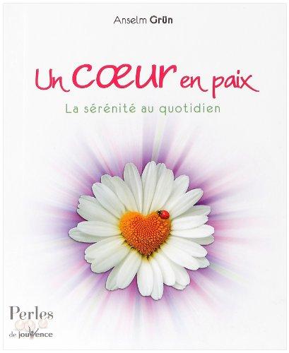 Un coeur en paix : la sérénité au quotidien