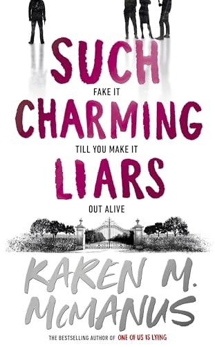 Such Charming Liars: The brand-new heist thriller from the bestselling author of TikTok sensation One of Us Is Lying