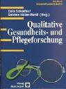 Qualitative Gesundheits- und Pflegeforschung