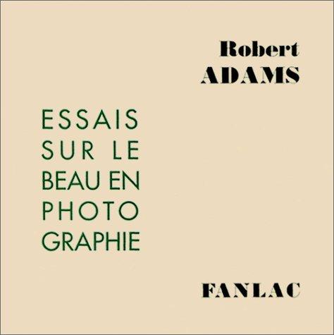 Essais sur le beau en photographie