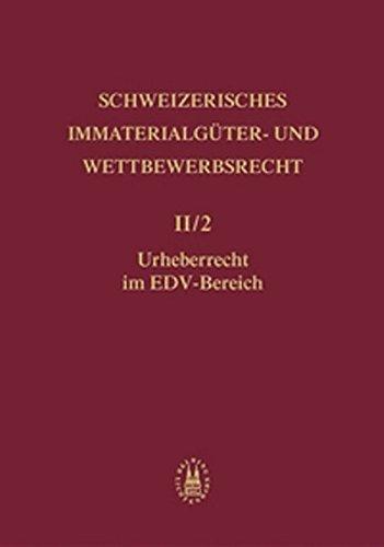 Schweizerisches Immaterialgüterrecht und Wettbewerbsrecht, Bd.2/2, Urheberrecht (Schweizerisches Immaterialgüter- und Wettbewerbsrecht (SIWR))