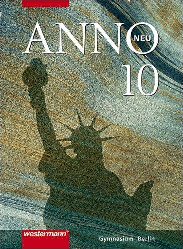 ANNO - Ausgabe 2006 für die Sekundarstufe 1: ANNO neu - Ausgabe für Berliner Gymnasien: Schülerband 10: Die Welt nach 1945