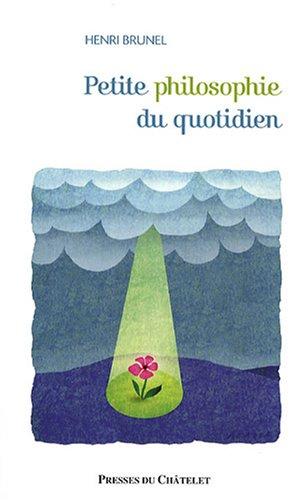 Petite philosophie du quotidien