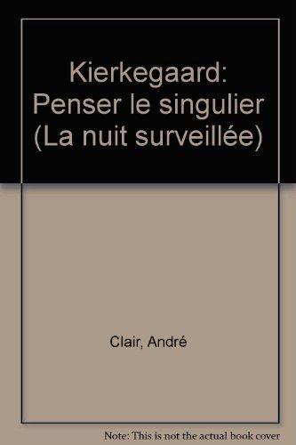 Kierkegaard : penser le singulier