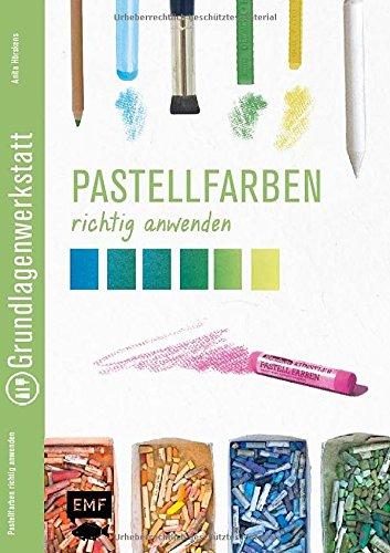 Grundlagenwerkstatt: Pastellfarben richtig anwenden