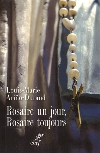 Rosaire un jour, rosaire toujours