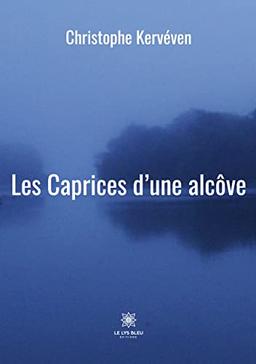 Les Caprices d’une alcôve