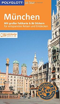 POLYGLOTT on tour Reiseführer München: Mit großer Faltkarte und 80 Stickern für die individuelle Planung