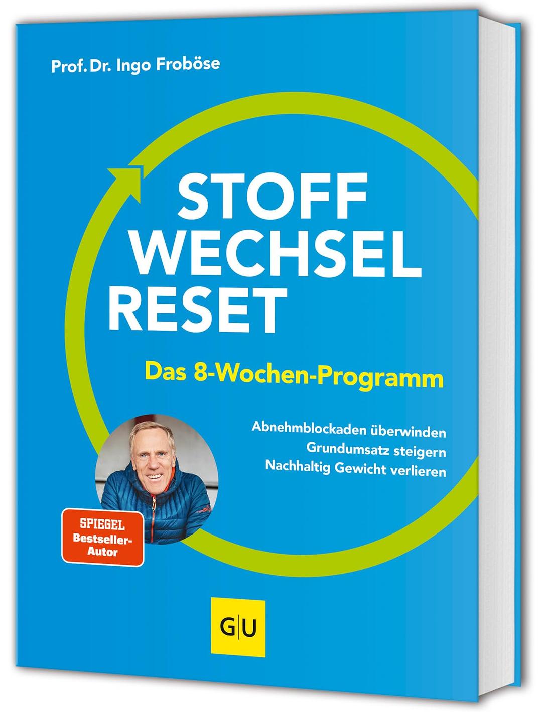 Stoffwechsel-Reset: Das 8-Wochen-Programm: Abnehmblockaden überwinden, Grundumsatz steigern, nachhaltig Gewicht verlieren (Abnehmen mit GU)